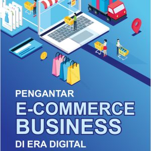 Pengantar E-Commerce Business di Era Digital